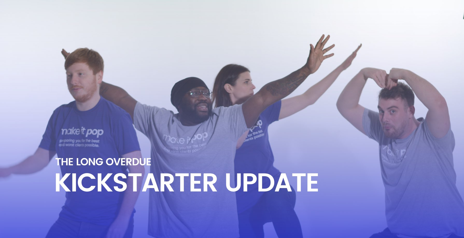 Kickstarter Update 13 Kickstarter Update 13