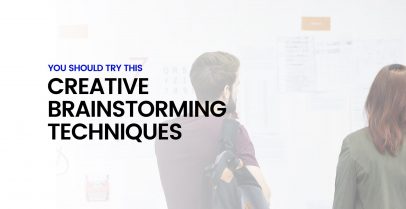 You Should Try This...Creative Brainstorming Techniques 4