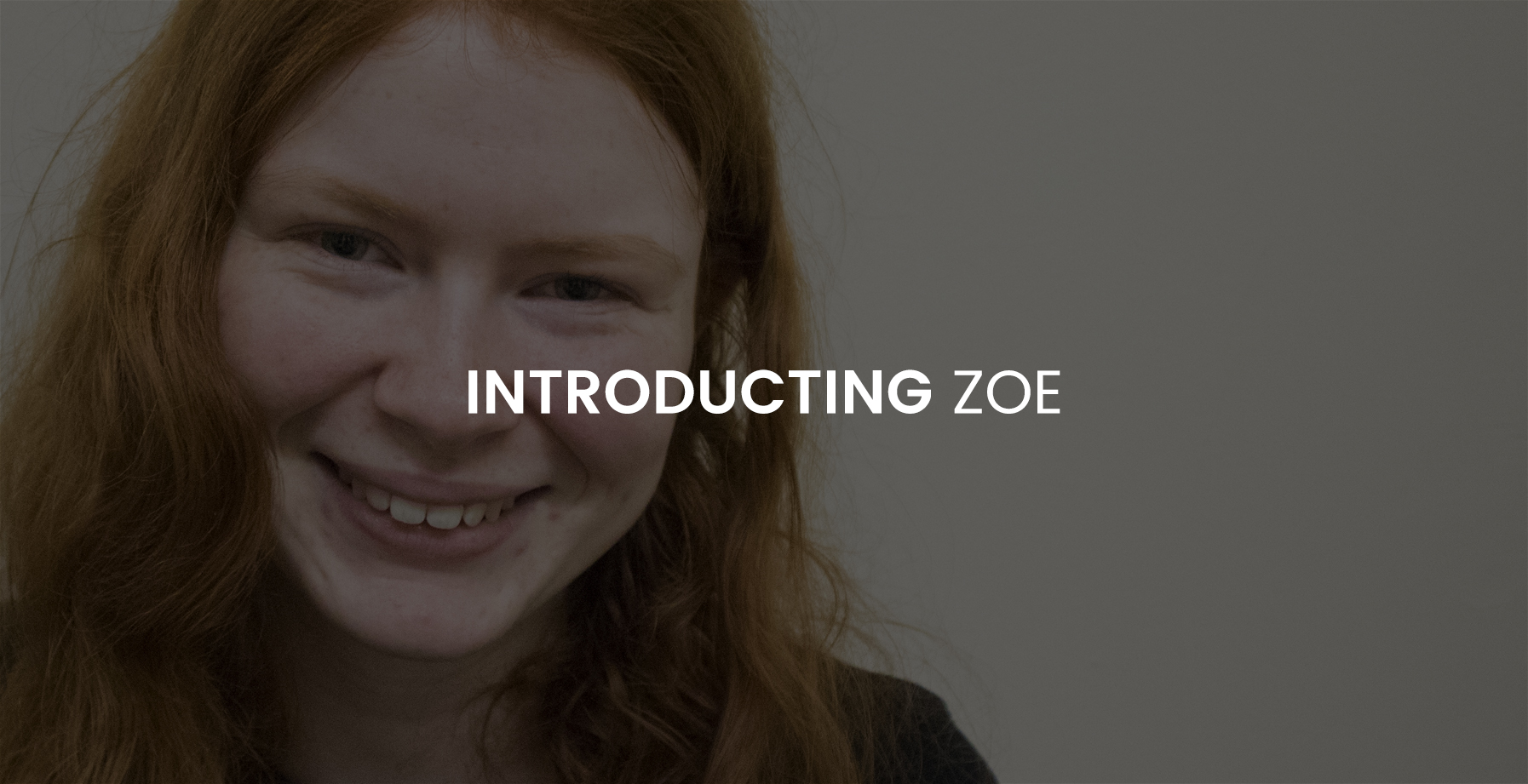 Introducing Zoe 1 Introducing Zoe 1