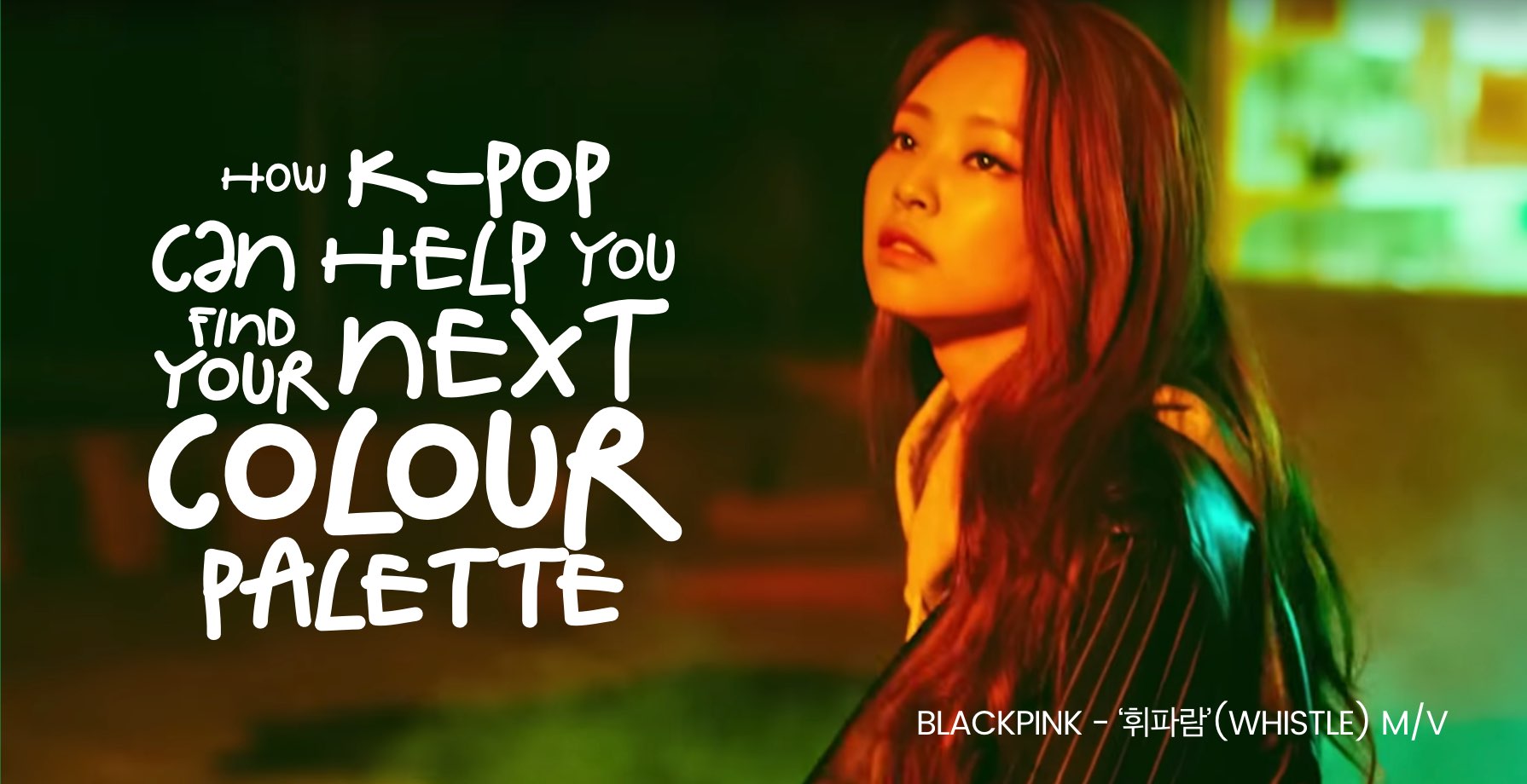 How K-pop Can Help You Find Your Next Colour Palette 9 How K-pop Can Help You Find Your Next Colour Palette