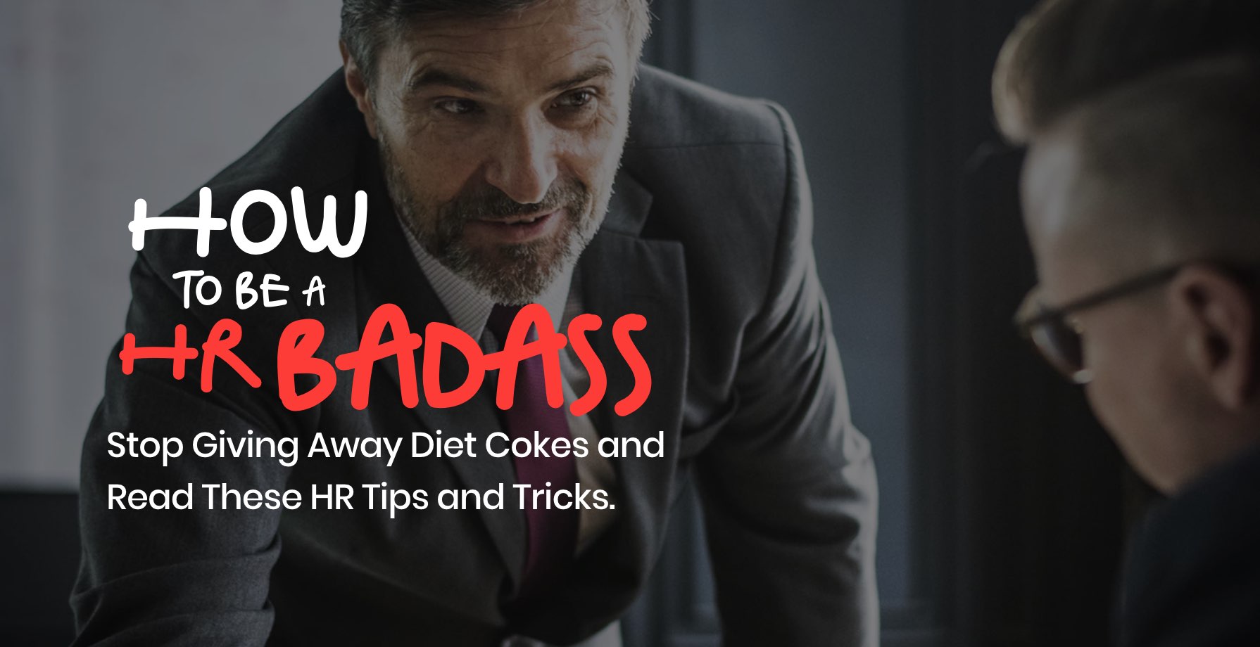 How to Be a HR Badass 1 Easily digestible HR Tips and Tricks for everyone to work with